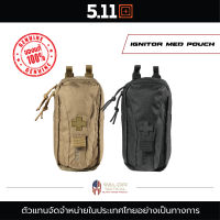 5.11 Tactical - Ignitor Med Pouch กระเป๋าขนาดเล็ก กระเป๋าใส่อุปกรณ์พยาบาลทหาร ตำรวจ กระเป๋าพกพา กระเป๋าผู้ชาย