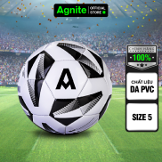 Quả bóng đá tiêu chuẩn số 5 Agnite chính hãng - Banh đá bóng số 5 giá rẻ