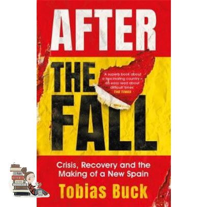 to dream a new dream. ! AFTER THE FALL: CRISIS, RECOVERY AND THE MAKING OF A NEW SPAIN