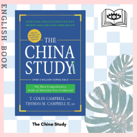 The China Study : The Most Comprehensive Study of Nutrition Ever Conducted and the Startling Implications for Diet, Weight Loss, and Long-Term Health