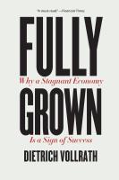 หนังสืออังกฤษมาใหม่ Fully Grown : Why a Stagnant Economy Is a Sign of Success [Paperback]