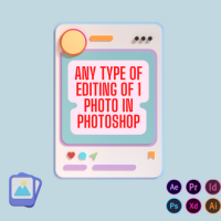 Any type of Editing of 1 Photo in Photoshop | Photoshop | Photo | Editing