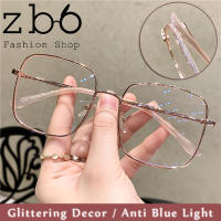 แว่นสายตาป้องกันแสงสีฟ้า Zb6,กรอบเพชรเทียมแวววาวแว่นตาแฟชั่นทรงสี่เหลี่ยมขนาดใหญ่สำหรับผู้หญิงทุกประเภท