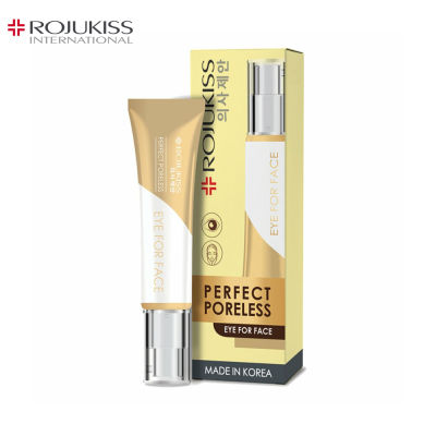 โรจูคิส เพอร์เฟค พอร์เลส อาย ฟอร์ เฟซ ครีม Rojukiss Perfect Poreless Eye for Face 30 มล. จำนวน 1 ชิ้น