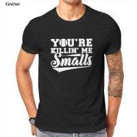 Youre Killin Me Smalls Baseball Unisex Jersey T-Shirt Red Kawaii Koreanstyle For Male Clothing 103288 【Size S-4XL-5XL-6XL】