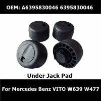 A6395830046 6395830046 Jack Pad ภายใต้รถรองรับการยกสำหรับ Benz VITO W639 W477 Auto Parts