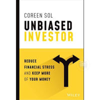 UNBIASED INVESTOR : REDUCE FINANCIAL STRESS AND KEEP MORE OF YOUR MONEY