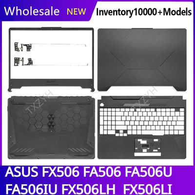 For ASUS FX506 FA506 FA506U FA506IU FX506LH FX506LI Laptop LCD back cover Front Bezel Hinges Palmrest Bottom Case A B C D Shell