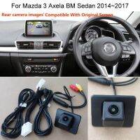 สำหรับมาสด้า3 A Xela Mazda3ซีดาน BM BN 2014 ~ 2018 - HD รถมองหลังสำรองกล้องย้อนกลับชุดอาร์ซีเอและหน้าจอเดิมเข้ากันได้