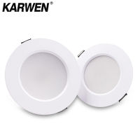 KARWEN LED Downlight 5W 7W 9W 12W 15W สีขาวเพดานเย็นอบอุ่นสีขาว Led Light AC 220V 230V 240V สำหรับห้องนั่งเล่น *