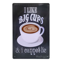 ป้ายสังกะสีวินเทจ I like big cups and i can not lie (ปั๊มนูน), ขนาด 20x30 ซม.