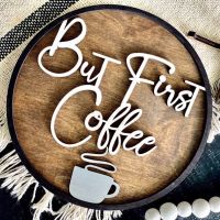 [FudFudAR] ฝุด-ฝุด-อะ ป้ายร้านกาแฟ แบบที่ 9 But First Coffee ตกแต่งร้านกาแฟ วินเทจ Vintage รัสติก Rustic มุมกาแฟ เมล็ดกาแฟ Coffee bar กาแฟ งานไม้ wooden coffee shop wooden