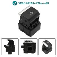 35355-TBA-A01for Honda Civic 2016 2017 2018 2019-2021 Electronic Auto Hand Brake Button Parking Brake Switch Auto Essorie