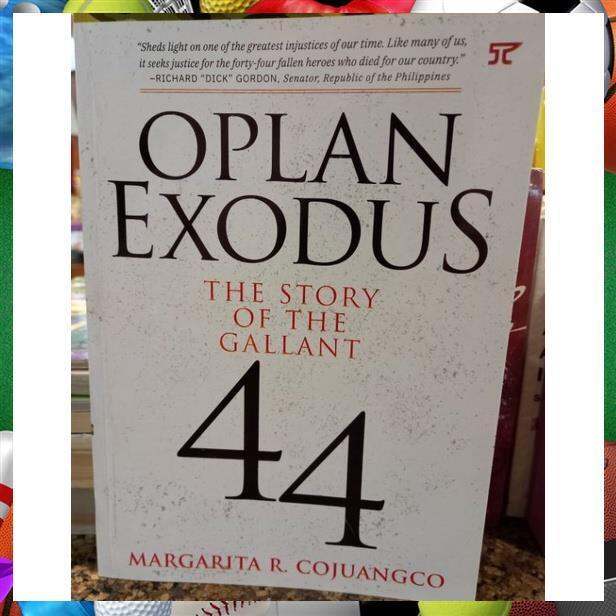 Oplan Exodus the story of the gallant 44 by Margarita conjuangco ...