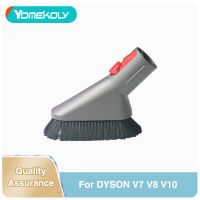 สำหรับ Dyson V8 V7 V10อะไหล่เครื่องดูดฝุ่นแปรงขนนุ่มเครื่องดูดฝุ่นอุปกรณ์เสริม