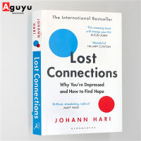 【หนังสือภาษาอังกฤษ】Lost Connections: Why You’re Depressed and How To Find Hope By Johann Hari