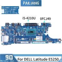 I5-4210U สำหรับละติจูด E5250 5250เมนบอร์ดแล็ปท็อป CN-0FCJ49 0FCJ49 LA-A891P SR1EF เมนบอร์ดโน้ตบุ๊ค DDR3