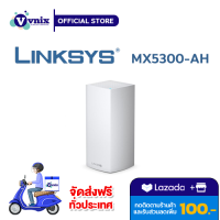 MX5300 LINKSYS Whole-Home Mesh VELOP WiFi 6 SYSTEM TRI-BAND ROUTER รับสมัครตัวแทนจำหน่าย By Vnix Group