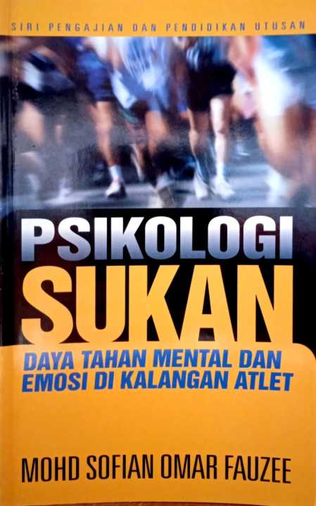 Psikologi Sukan Daya Tahan Mental Dan Emosi Di Kalangan Atlet Mohd