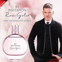 INVITATION Rose Gold By Michael Buble Eau De Parfum 100ml. น้ำหอมลิขสิทธิ์แท้จาก Michael Buble กลิ่นหอมสุดหรูสำหรับผู้ชายมีระดับผสานความเซ็กซี่น่าค้นหา