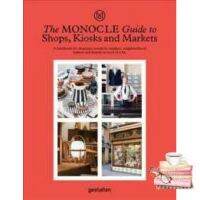 สั่งเลย !! The Monocle Guide to Shops, Kiosks and Markets (2019. 304 S. 23.5 cm) [Hardcover]