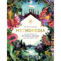 Clicket ! &amp;gt;&amp;gt;&amp;gt; Mythopedia : An Encyclopedia of Mythical Beasts and Their Magical Tales [Hardcover]