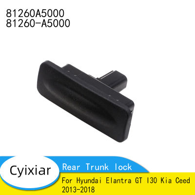 ด้านหลัง Trunk ล็อค Boot Release สวิทช์ Tailgate เปิดปุ่มสำหรับ Hyundai Elantra GT I30 Kia Ceed 2013-2018 81260A5000 81260-A5000