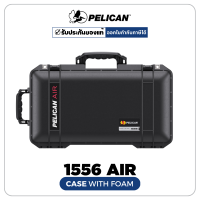 Pelican 1556 Air Case With Foam-Black (ประกันศูนย์ไทย)