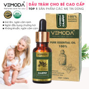 Dầu tràm cho bé cao cấp an toàn. Tinh dầu tràm gió Vemoda giúp giữ ấm