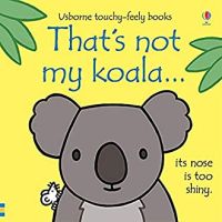 Thats not my koala... (Thats Not My (R)) -- Board bookหนังสือภาษาอังกฤษมือ1(New) ส่งจากไทย