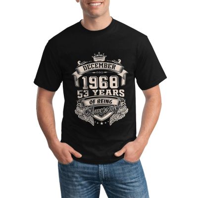 Born In December 1968 53 Years Of Being Awesome Overd Custom Personality Wear Hot Sale Round Neck Tee