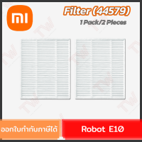 Xiaomi Robot E10 Filter (44579) ที่กรองฝุ่นสำหรับหุ่นยนต์ดูดฝุ่นรุ่น E10 (1แพ็ค/2ชิ้น) ของแท้