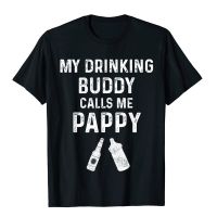 Mens Pappy Gifts From Grandchildren Pappy Gift My Drinking Buddy T-Shirt Cotton Men Top T-Shirts Tees New Coming Crazy