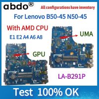 เมนบอร์ด LA-B291P สำหรับ B50-45 Lenovo N50-45เมนบอร์ดแล็ปท็อปกับ CPU AMD DDR3 100% งานทดสอบ
