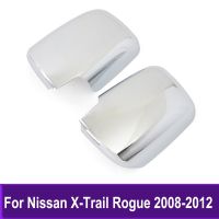 ฝาครอบกระจกข้างประตูสำหรับ Nissan X-Trail Rogue 2008 2009 2010 2011กระจกมองหลังโครเมี่ยม2012เครื่องประดับตกแต่งรถ