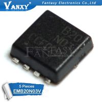 5PCS EMB20N03V DFN33 EMB20N03 DFN33 B20N03 QFN ใหม่เดิม