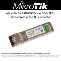 MikroTik  S+85DLC03D 10Gbit SFP+ Transceiver with a 850nm Dual LC Connector