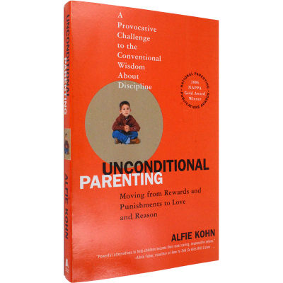 Unconditional parenting Alfie Kohn Alfie Cohen