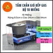 Tấm Chắn Gió Bếp Gas bộ 10 miếng dùng đi camping cắm trại