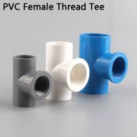 ❐○♞ 3pcs 1/2 3/4 1Inch PVC Female Thread Tee Connector PVC Pipe Connectors Water Tube 3 Way Joints Garden Irrigation Pipe Fittings