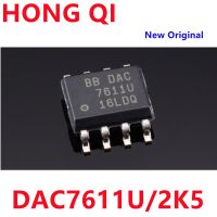 2PCS New Original DAC7611U DAC7611U/2K5 SOP8 DAC7611 WATTY Electronics