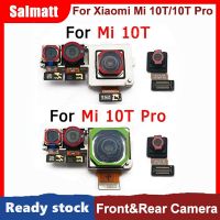 Salmatt กล้องหน้าและหลังของแท้สำหรับ Xiaomi Mi 10T/10T Pro โมดูลกล้องหันหน้าเข้าหาเซลฟี่ด้านหลังอะไหล่ชิ้นงอสำหรับเปลี่ยนสำหรับกล้องมองหลังพร้อมเครื่องมือ