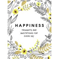 Reason why love ! &amp;gt;&amp;gt;&amp;gt; Happiness: Thoughts and Quotations for Every Day by Summersdale หนังสือภาษาอังกฤษมือ 1 นำเข้า พร้อมส่ง