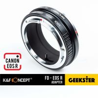 K&amp;F FD-EOSR Adapter แปลงเลนส์ Canon FD / FL เพื่อเอามาใส่กล้อง Canon EOS R ( Lens mount adapter Mount FD / FL For Canon ) ( เมาท์แปลง อแดปเตอร์ ) ( FD-EOS R / FD-EOSR ) ( FD EOS R / FD EOSR ) ( Geekster )