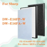 สำหรับเครื่องฟอกอากาศ Sharp DW-E16FP-W DW-E16FA-W DW-E16FA DW-E16FP FZ-E16AHF FZ-E16ADF ชุดเปลี่ยนแผ่นกรอง HEPA ตัวกรองอากาศและตัวกรองคาร์บอนที่เปิดใช้งาน