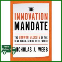 ดีที่สุด จาก INNOVATION MANDATE, THE: THE GROWTH SECRETS OF THE BEST ORGANIZATIONS IN THE WOR