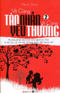 Sách thanh lý Vô Cùng Tàn Nhẫn, Vô Cùng Yêu Thương Tập 2