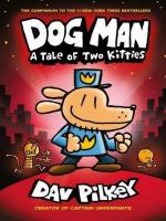 DOG MAN 03: A TALE OF TWO KITTIES