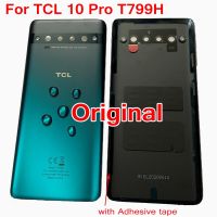 【❉HOT SALE❉】 xuren5304977 100% สำหรับ Tcl 10 Pro T799 T799b T799h ฝาหลังฝาหม้อแบบแก้วเคสด้านหลังประตูที่อยู่อาศัยด้วยเทปกาว