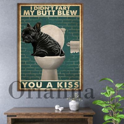 French Bulldog Poster-ฉันไม่ผายลมก้นของฉัน Blew You A Kiss - Home Gift พิมพ์ Vintage Decor ภาพวาดผ้าใบ